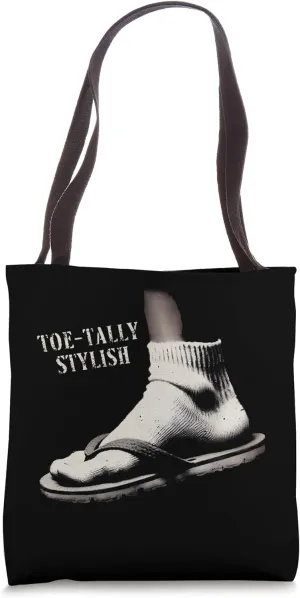 Toe-Tally Stylish - Funny Pun Flip-Flops Socks Fashion Lover Tote Bag